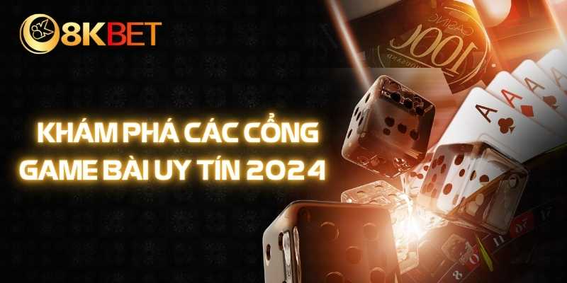 Khám phá các cổng game bài đổi thưởng uy tín 2025