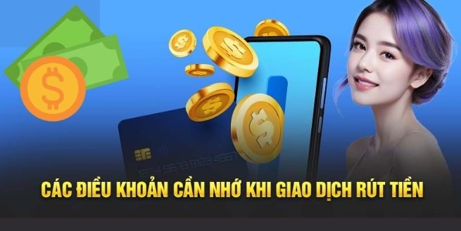 Các điều khoản cần nhớ khi giao dịch rút tiền tại Vicclub