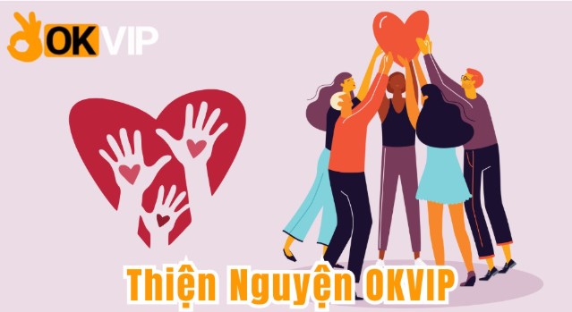 Hành Trình Thiện Nguyện OKVIP