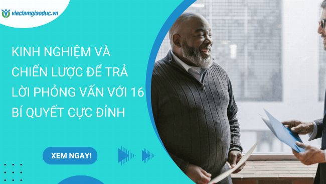 Chiến lược câu hỏi phỏng vấn nhà tuyển dụng chuyên nghiệp để làm chủ cuộc phỏng vấn